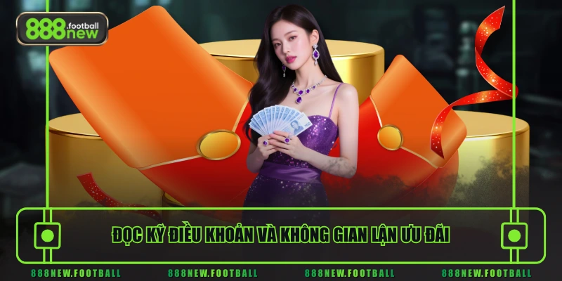 Đọc kỹ điều khoản và không gian lận ưu đãi
