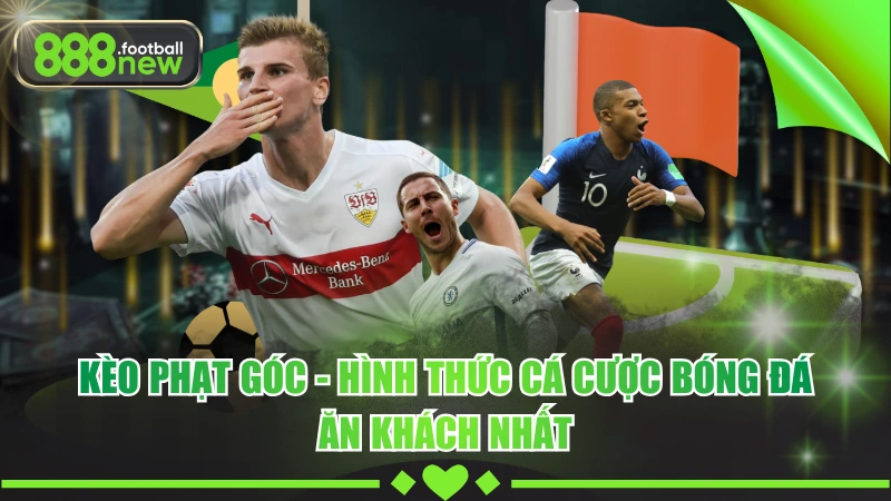 Kèo Phạt Góc - Hình Thức Cá Cược Bóng Đá Ăn Khách Nhất 2 Kèo Phạt Góc - Hình Thức Cá Cược Bóng Đá Ăn Khách Nhất