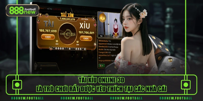 Tài Xỉu Online 3D - Hướng Dẫn Chơi Và Mẹo Thắng Lớn 2026 1 Tài Xỉu Online 3D là trò chơi rất được yêu thích tại các nhà cái